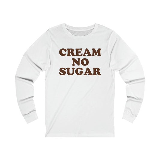 Cream no Sugar long sleeve tee Comfortable Unisex long sleeve tee, Unique Design long sleeve tee, Winter Wardrobe Essential, No Cream No Sugar Clothing, Casual College Attire, Trendy Unisex Outerwear, Fashion-forward Campus Style, Gift for Sugar-Free Enthusiasts, Modern Hooded College Top, Comfort Fit long sleeve tee, Exclusive Hoodie Collection, Cool Streetwear Fashion, Campus Lifestyle long sleeve tee, Versatile Winter Wear, Minimalistic College Apparel,